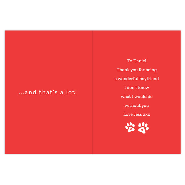 This personalised card features the wording 'I Love You More Than The Dog' and cute pawprint graphics 